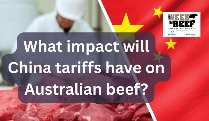 Week in Beef: Fire, floods cause havoc | China tariff impacts | Weaner sale trends